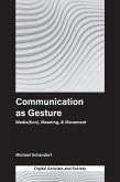 Communication as Gesture (eBook, ePUB)
