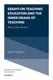 Essays on Teaching Education and the Inner Drama of Teaching (eBook, ePUB)