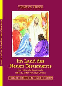 Im Land des Neuen Testaments - Krüger, Thomas W.