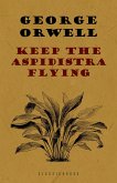 Keep the Aspidistra Flying (eBook, ePUB) Keep the Aspidistra Flying (eBook, ePUB)