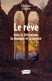 Le reve dans la litterature, la musique et la science (eBook, ePUB)