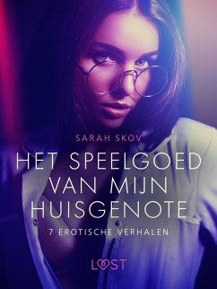 Cover Het speelgoed van mijn huisgenote - 7 erotische verhalen (eBook, ePUB)