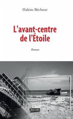 L'avant-centre de l'Etoile (eBook, ePUB) - Hakim Becheur, Becheur
