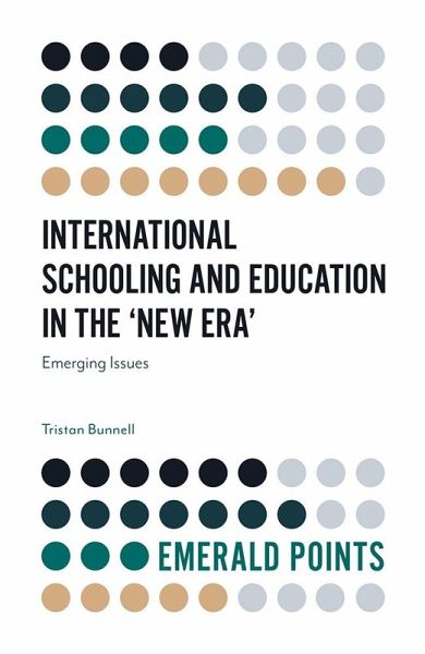 International Schooling and Education in the 'New Era' (eBook, ePUB) International Schooling and Education in the 'New Era' (eBook, ePUB)