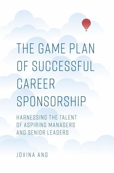 Game Plan of Successful Career Sponsorship (eBook, ePUB) Game Plan of Successful Career Sponsorship (eBook, ePUB)