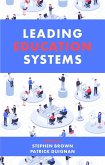 Leading Education Systems (eBook, ePUB)