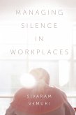 Managing Silence in Workplaces (eBook, ePUB)