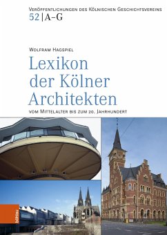 Lexikon der Kölner Architekten vom Mittelalter bis zum 20. Jahrhundert - Hagspiel, Wolfram