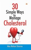 30 Simple Ways to Manage Cholesterol (eBook, ePUB) 30 Simple Ways to Manage Cholesterol (eBook, ePUB)