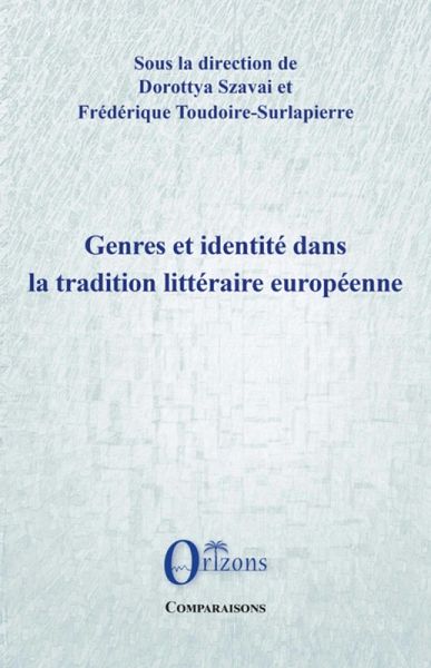 Genres et identite dans la tradition litteraire europeenne (eBook, ePUB) Genres et identite dans la tradition litteraire europeenne (eBook, ePUB)