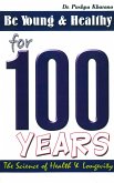 Be Young and Healthy for 100 Years (eBook, ePUB)