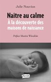 Naitre au calme (eBook, ePUB)