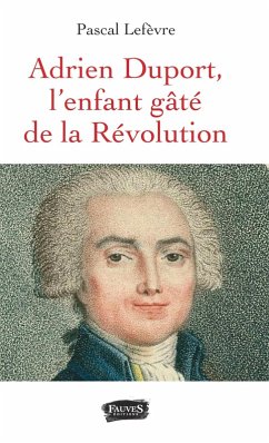 Adrien Duport (eBook, ePUB) - Pascal Lefevre, Lefevre