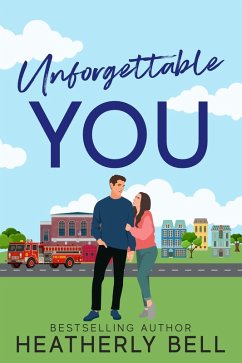 Unforgettable You (Starlight Hill, #5) (eBook, ePUB) - Bell, Heatherly