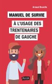 Manuel de survie a l'usage des trentenaires de gauche (eBook, ePUB)