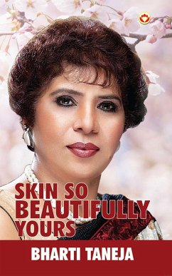 Skin So Beautifully Yours (eBook, ePUB) - Taneja, Bharti