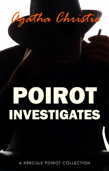 Poirot Investigates (Hercule Poirot series Book 3) (eBook, ePUB) Poirot Investigates (Hercule Poirot series Book 3) (eBook, ePUB)