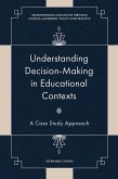 Understanding Decision-Making in Educational Contexts (eBook, ePUB)
