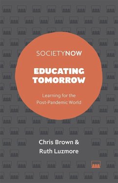 Educating Tomorrow (eBook, ePUB) - Brown, Chris