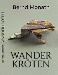 Wanderkröten - Monath, Bernd