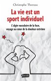 La vie est un sport individuel (eBook, ePUB) La vie est un sport individuel (eBook, ePUB)