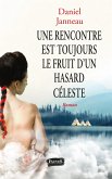 Une rencontre est toujours le fruit d'un hasard celeste (eBook, ePUB)