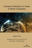 Chinese Civilization in Vistas of World Civilization (eBook, ePUB)