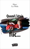 Quand j'etais flic... (eBook, ePUB) Quand j'etais flic... (eBook, ePUB)