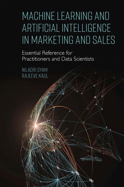 Machine Learning and Artificial Intelligence in Marketing and Sales (eBook, ePUB) Machine Learning and Artificial Intelligence in Marketing and Sales (eBook, ePUB)