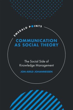 Communication as Social Theory (eBook, ePUB) - Johannessen, Jon-Arild