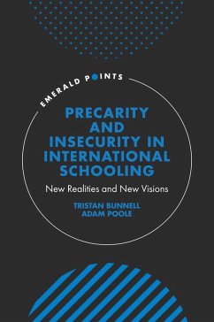Precarity and Insecurity in International Schooling (eBook, ePUB) - Bunnell, Tristan
