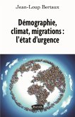 Demographie, climat, migrations : l'etat d'urgence (eBook, ePUB)