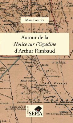 Autour de la Notice sur l'Ogadine d'Arthur Rimbaud (eBook, ePUB) - Marc Fontrier, Fontrier
