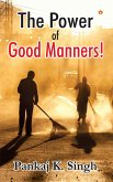 Power Of Good Manners (eBook, ePUB) Power Of Good Manners (eBook, ePUB)