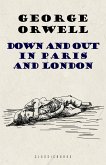 Down and Out in Paris and London (eBook, ePUB) Down and Out in Paris and London (eBook, ePUB)