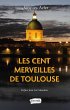 Les Cent merveilles de Toulouse (eBook,... - Bild 1