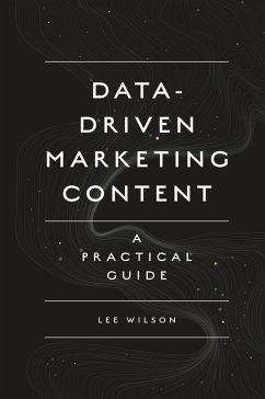 Data-Driven Marketing Content (eBook, ePUB) - Wilson, Lee