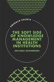 Soft Side of Knowledge Management in Health Institutions (eBook, ePUB)