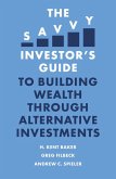 Savvy Investor's Guide to Building Wealth Through Alternative Investments (eBook, ePUB)