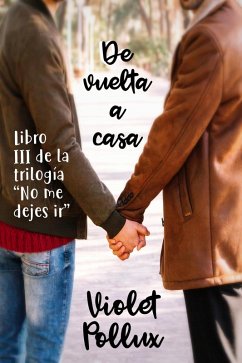 De Vuelta A Casa (No me dejes ir, #3) (eBook, ePUB) - Pollux, Violet