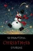 50 Beautiful Christmas Stories (eBook, ePUB) 50 Beautiful Christmas Stories (eBook, ePUB)