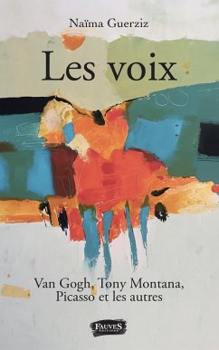 Cover Les Voix. Van Gogh, Tony Montana, Picasso et les autres (eBook, ePUB)