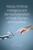 Robots, Artificial Intelligence and Service Automation in Travel, Tourism and Hospitality (eBook, ePUB)