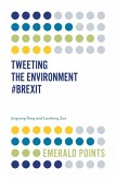 Tweeting the Environment #Brexit (eBook, ePUB)