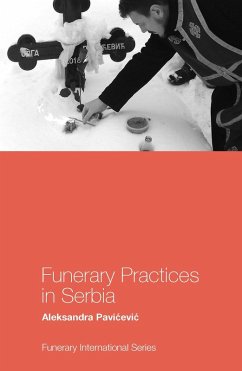 Funerary Practices in Serbia (eBook, ePUB) - Pavicevic, Aleksandra