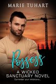 Possess A Wicked Sanctuary Novel (eBook, ePUB) Possess A Wicked Sanctuary Novel (eBook, ePUB)
