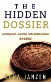 The Hidden Dossier (Companion document to the Hidden series 2nd Edition) (eBook, ePUB) The Hidden Dossier (Companion document to the Hidden series 2nd Edition) (eBook, ePUB)