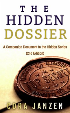 The Hidden Dossier (Companion document to the Hidden series 2nd Edition) (eBook, ePUB) - Janzen, Cora