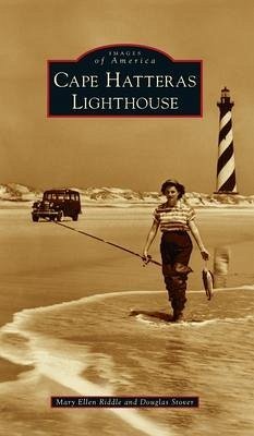 Cape Hatteras Lighthouse - Riddle, Mary Ellen; Stover, Douglas