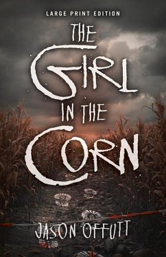 The Girl in the Corn: Volume 1 - Offutt, Jason